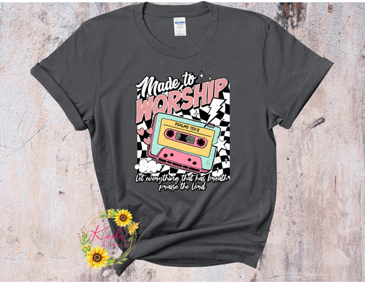Made to Worship T-Shirt
